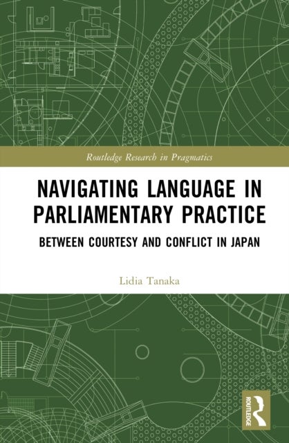 Navigating Language in Parliamentary Practice - Between Courtesy and Conflict in Japan