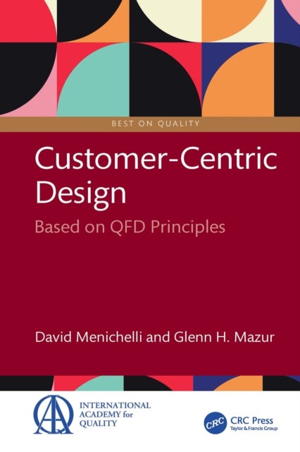 Customer-Centric Design - Based on QFD Principles