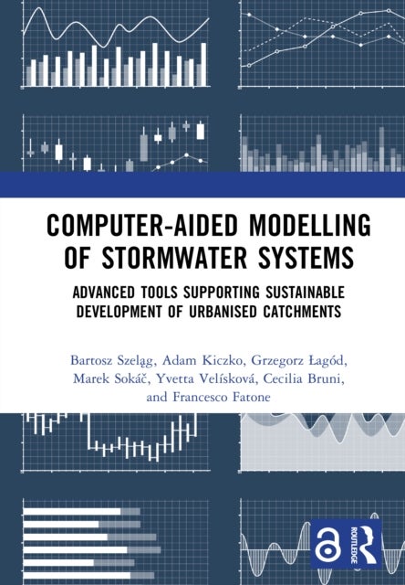 Computer-Aided Modelling of Stormwater Systems - Advanced Tools Supporting Sustainable Development of Urbanised Catchments