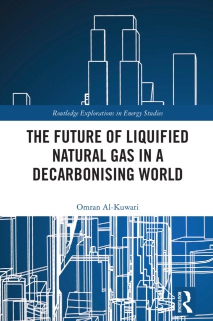 The Future of Liquified Natural Gas in a Decarbonising World