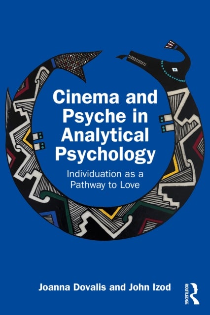 Cinema and Psyche in Analytical Psychology - Individuation as a Pathway to Love