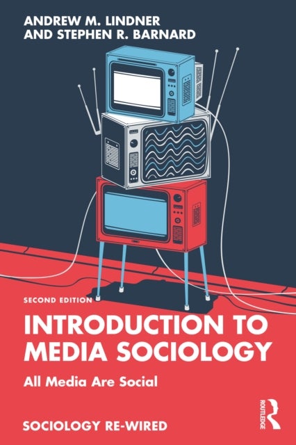Introduction to Media Sociology - All Media Are Social