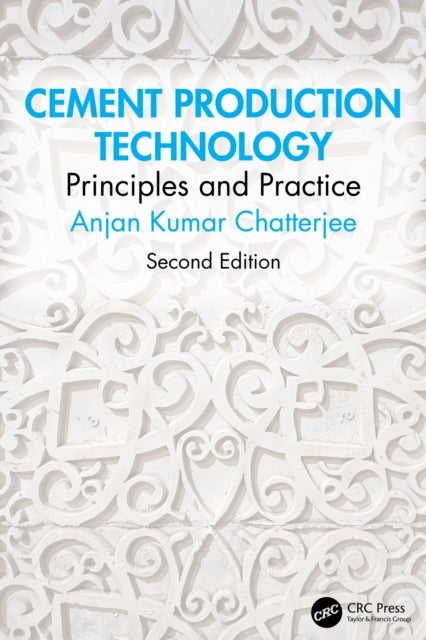 Cement Production Technology - Principles and Practice