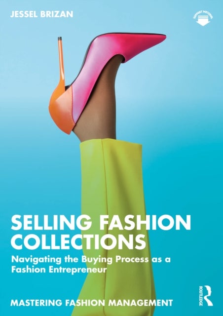 Selling Fashion Collections - Navigating the Buying Process as a Fashion Entrepreneur