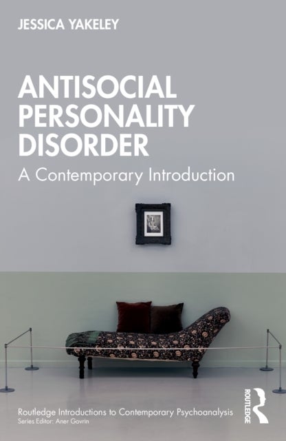 Antisocial Personality Disorder - A Contemporary Introduction