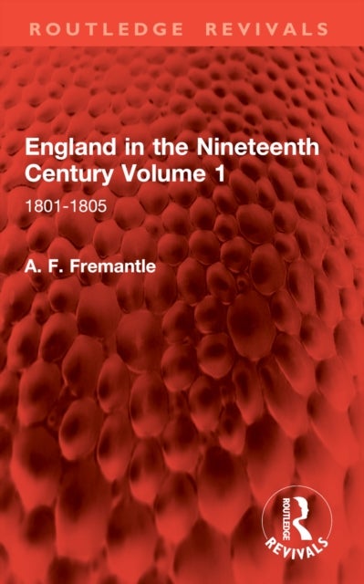 England in the Nineteenth Century Volume 1 - 1801-1805