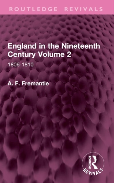 England in the Nineteenth Century Volume 2 - 1806-1810