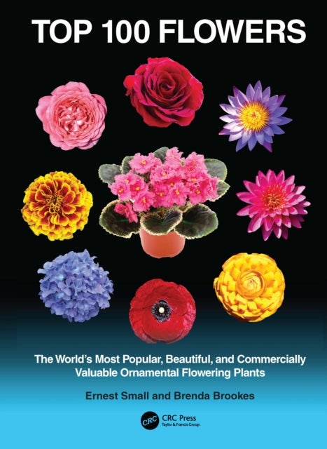 Top 100 Flowers - The World’s Most Popular, Beautiful, and Commercially Valuable Ornamental Flowering Plants
