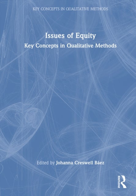 Issues of Equity - Key Concepts in Qualitative Methods