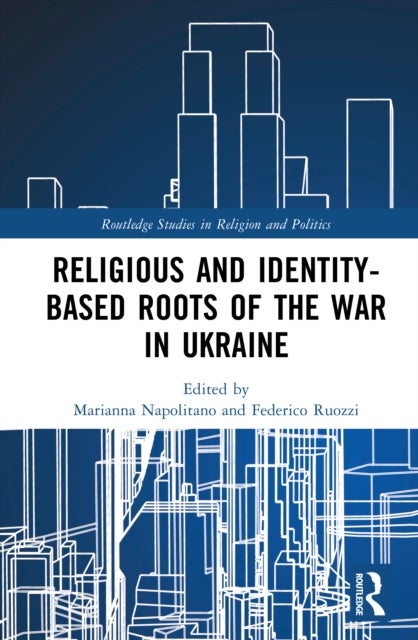 Religious and Identity-Based Roots of the War in Ukraine