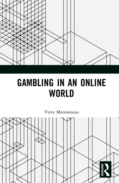 Gambling in an Online World
