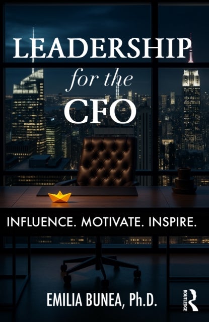 Leadership for the CFO - Influence. Motivate. Inspire.