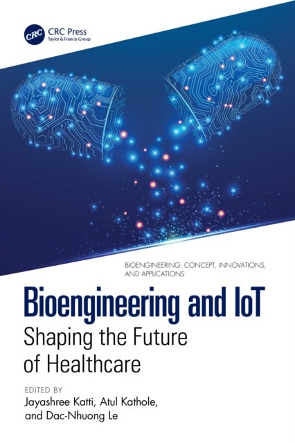 Bioengineering and IoT - Shaping the Future of Healthcare