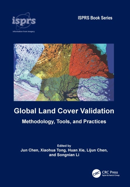 Global Land Cover Validation - Methodology, Tools, and Practices