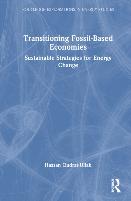 Transitioning Fossil-Based Economies - Sustainable Strategies for Energy Change