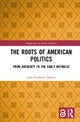 The Roots of American Politics