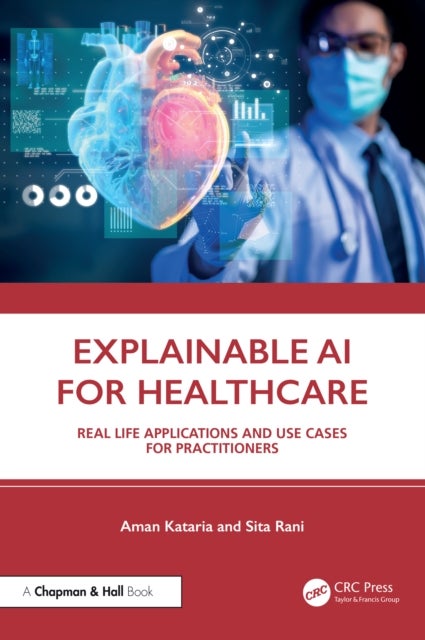Explainable AI for Healthcare - Real Life Applications and Use Cases for Practitioners