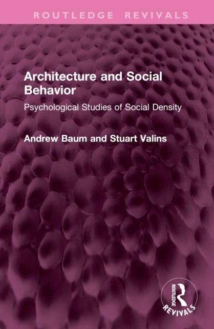 Architecture and Social Behavior - Psychological Studies of Social Density