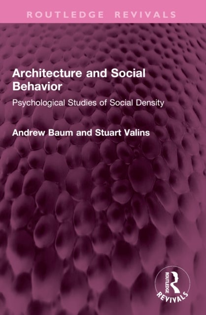 Architecture and Social Behavior - Psychological Studies of Social Density