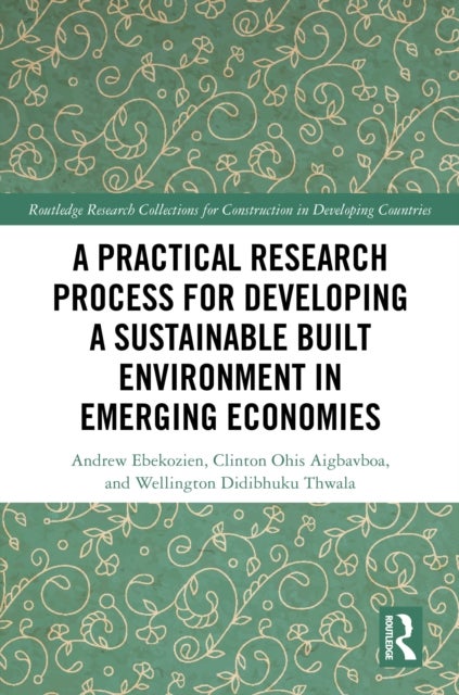 A Practical Research Process for Developing a Sustainable Built Environment in Emerging Economies