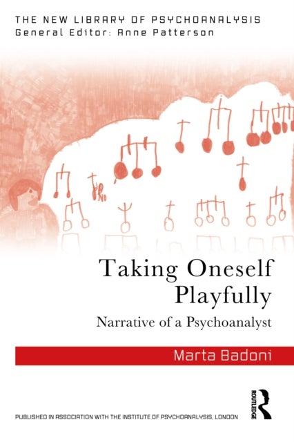 Taking Oneself Playfully - Narrative of a Psychoanalyst