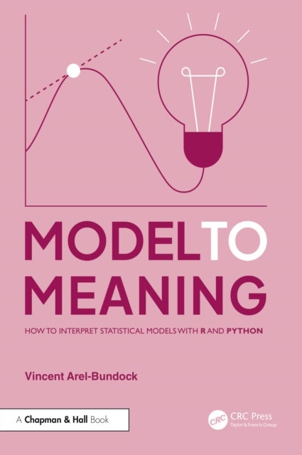 Model to Meaning - How to Interpret Statistical Models with R and Python
