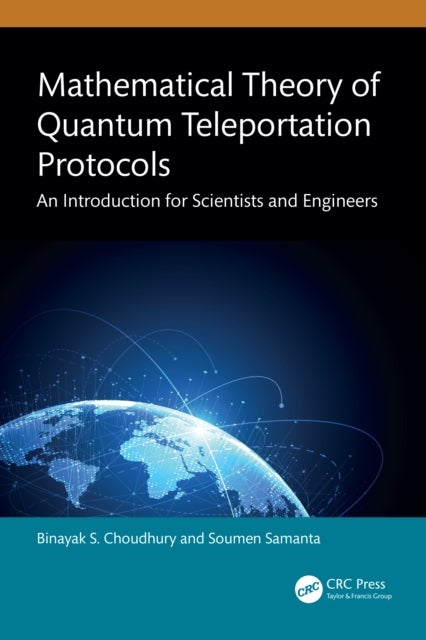 Mathematical Theory of Quantum Teleportation Protocols - An Introduction for Scientists and Engineers