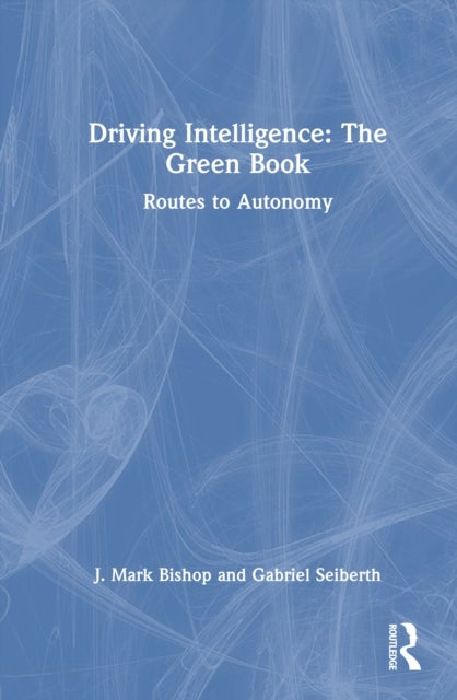 Driving Intelligence: The Green Book - Routes to Autonomy