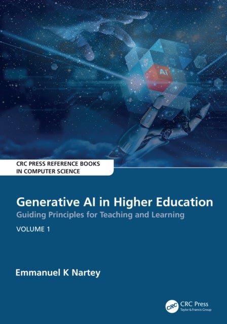 Generative AI in Higher Education:Guiding Principles for Teaching and Learning - Volume 1