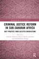 Criminal Justice Reform in Sub-Saharan Africa