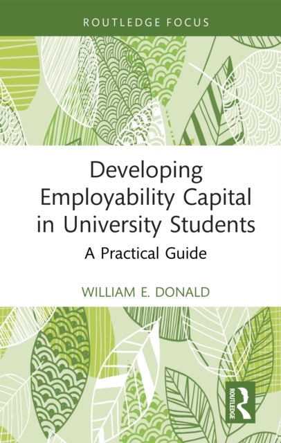 Developing Employability Capital in University Students - A Practical Guide