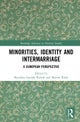 Minorities, Identity and Intermarriage