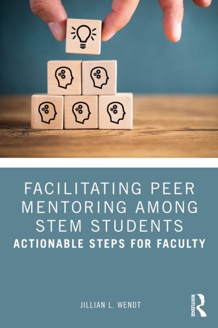 Facilitating Peer Mentoring Among STEM Students - Actionable Steps for Faculty