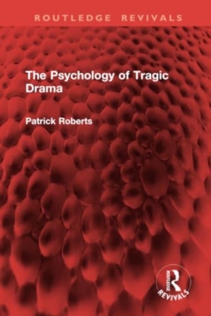 The Psychology of Tragic Drama