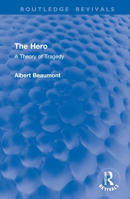 The Hero - A Theory of Tragedy