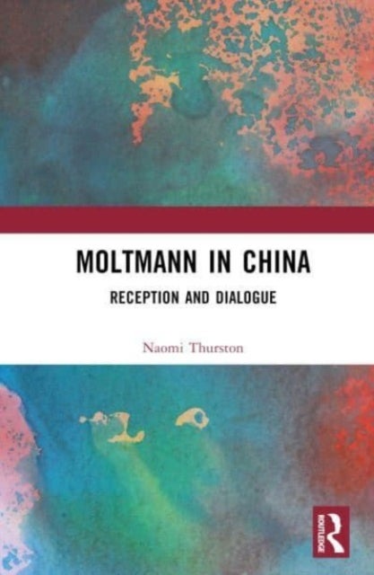 Moltmann in China - Reception and Dialogue