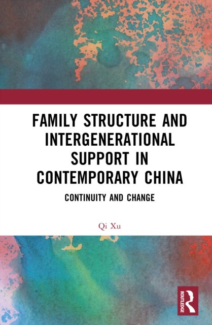 Family Structure and Intergenerational Support in Contemporary China - Continuity and Change