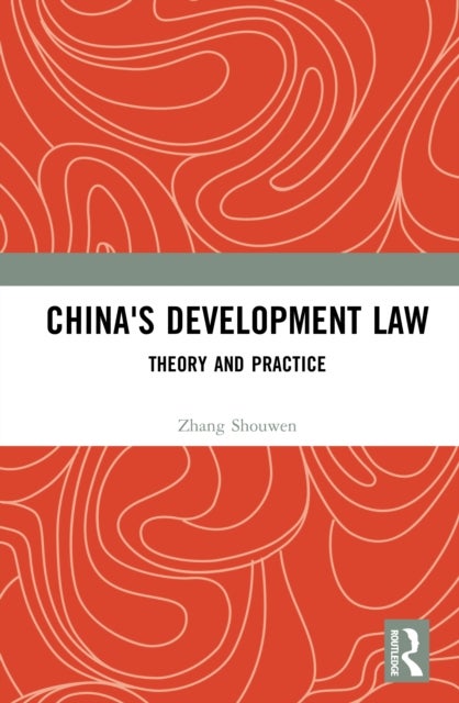 China's Development Law - Theory and Practice