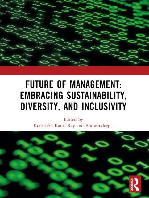 Future of Management: Embracing Sustainability, Diversity, and Inclusivity - Proceedings of ICMR-2024