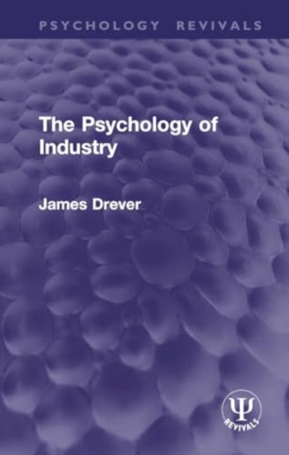 The Psychology of Industry