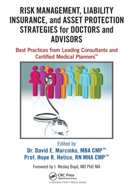 Risk Management, Liability Insurance, and Asset Protection Strategies for Doctors and Advisors - Best Practices from Leading Consultants and Certified Medical Planners™