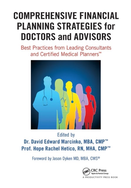 Comprehensive Financial Planning Strategies for Doctors and Advisors - Best Practices from Leading Consultants and Certified Medical Planners™