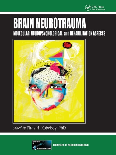Brain Neurotrauma - Molecular, Neuropsychological, and Rehabilitation Aspects