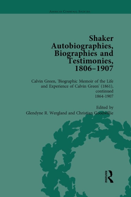 Shaker Autobiographies, Biographies and Testimonies, 1806 - 1907 Vol 3