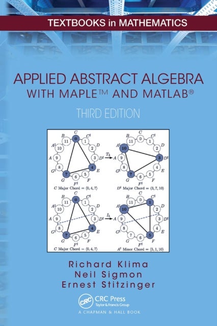 Applied Abstract Algebra with MapleTM and MATLAB®