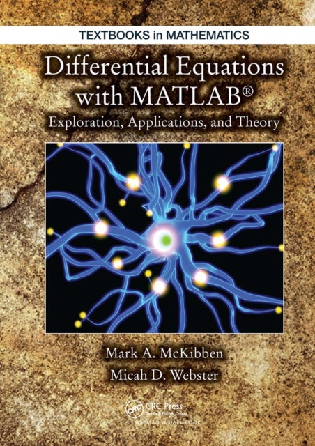 Differential Equations with MATLAB - Exploration, Applications, and Theory