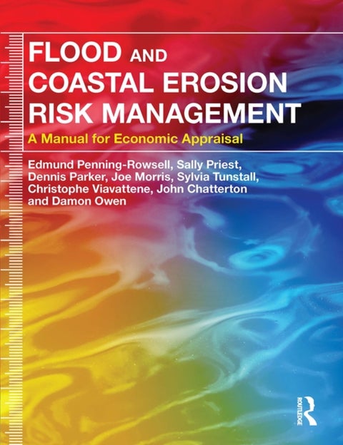 Flood and Coastal Erosion Risk Management - A Manual for Economic Appraisal