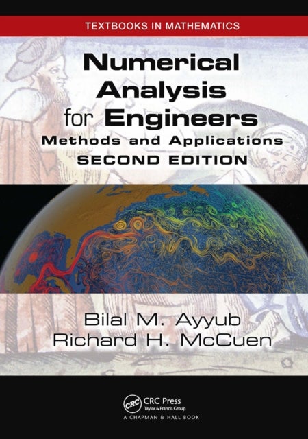 Numerical Analysis for Engineers - Methods and Applications, Second Edition