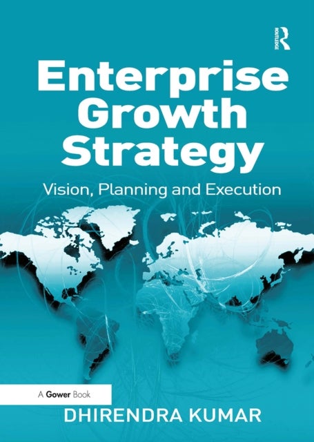 Enterprise Growth Strategy - Vision, Planning and Execution