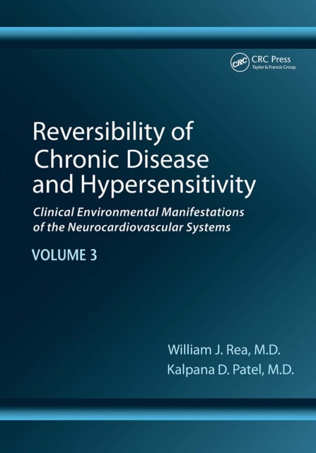 Reversibility of Chronic Disease and Hypersensitivity, Volume 3 - Clinical Environmental Manifestations of the Neurocardiovascular Systems